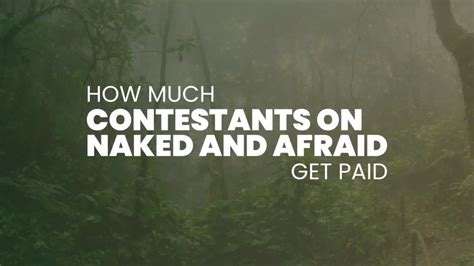 do you get paid to do naked and afraid|How Much Reality TV Contestants Actually Make (If Anything)